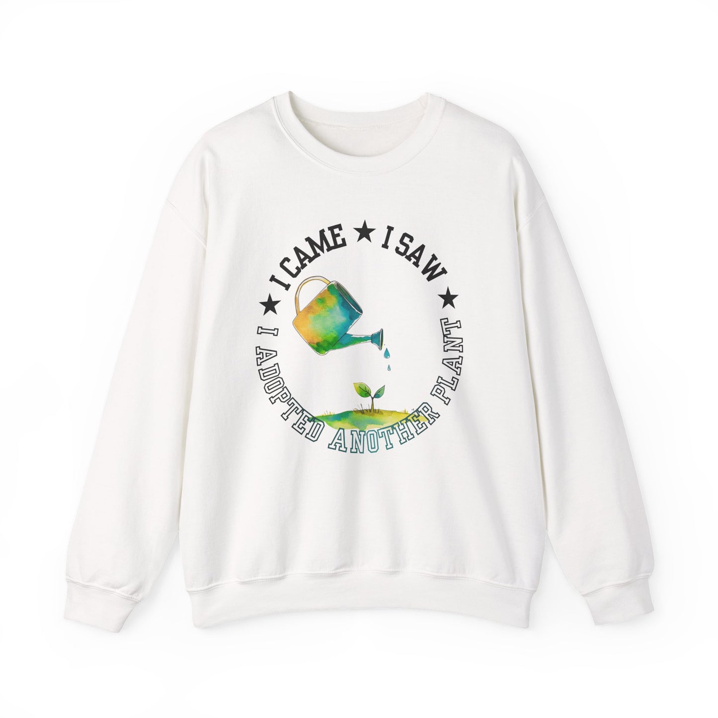 Gardener Sweatshirt — "I Came, I Saw, I Adopted Another Plant" Watercolour Watering Can Crewneck
