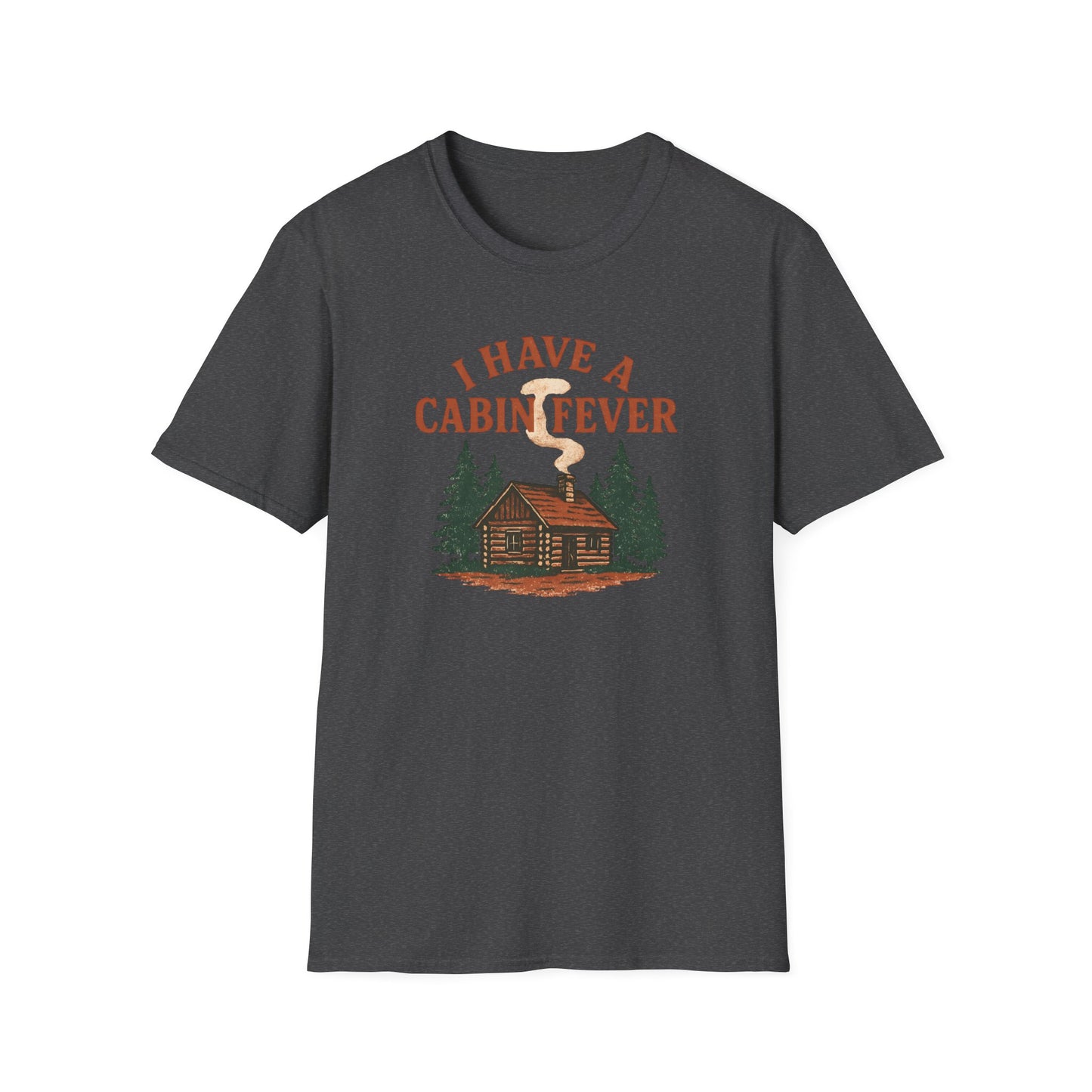 I Have Cabin Fever T-Shirt - Rustic Woodland Tee