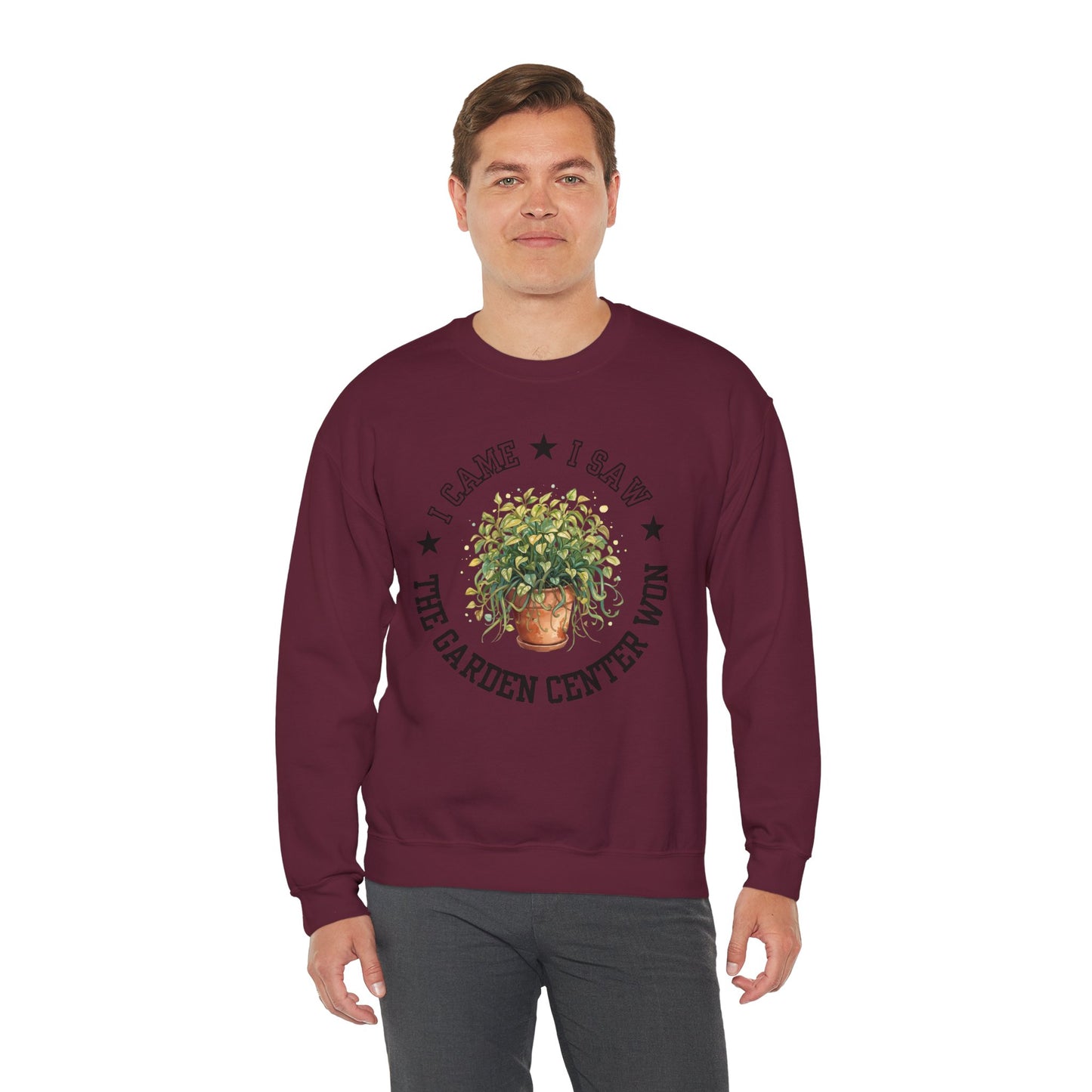 Sweatshirt — “I Came, I Saw, The Garden Center Won  ” Potted Plant Crewneck