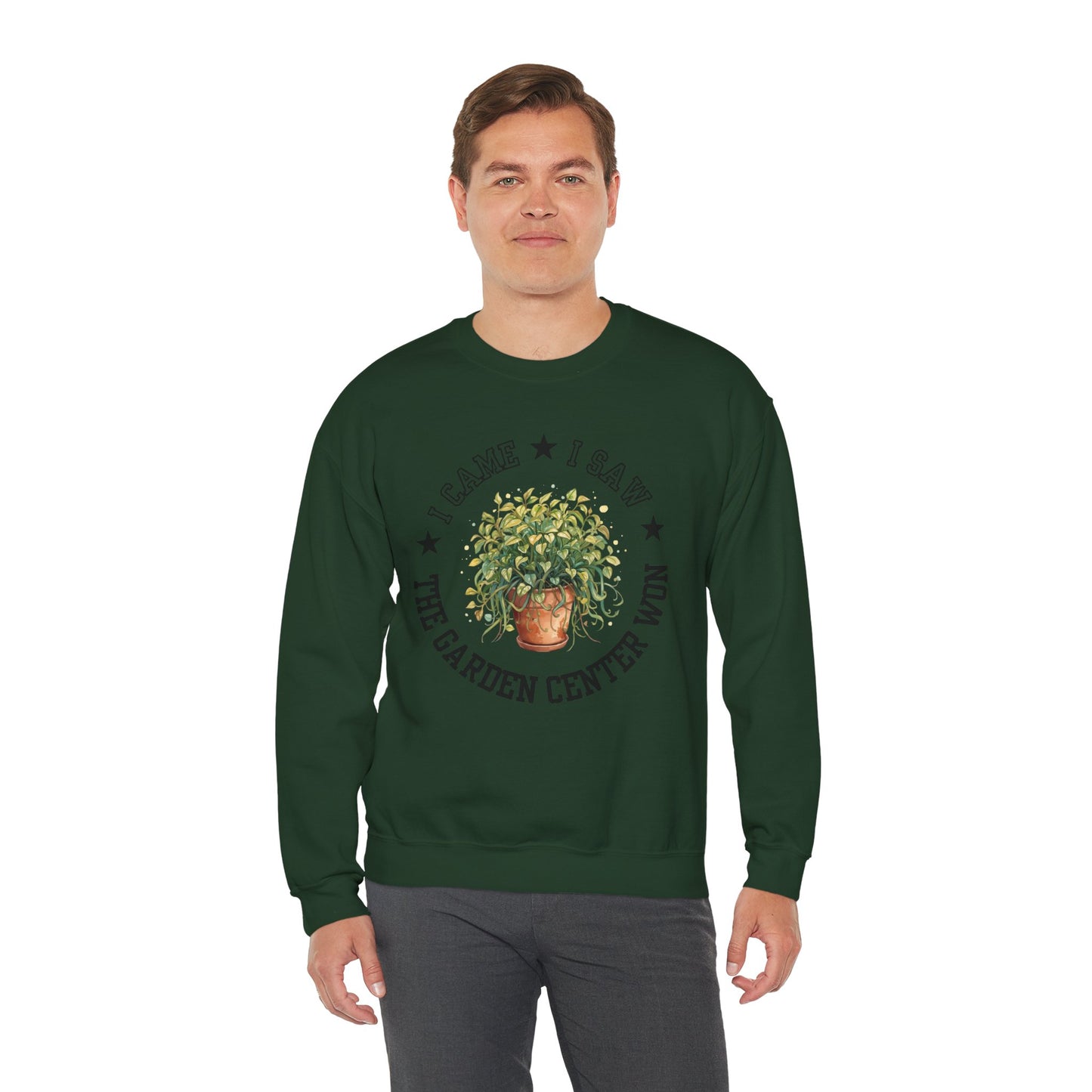 Sweatshirt — “I Came, I Saw, The Garden Center Won  ” Potted Plant Crewneck