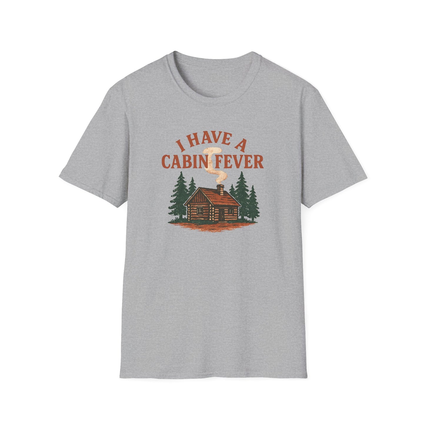 I Have Cabin Fever T-Shirt - Rustic Woodland Tee
