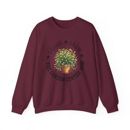 Sweatshirt — “I Came, I Saw, The Garden Center Won  ” Potted Plant Crewneck