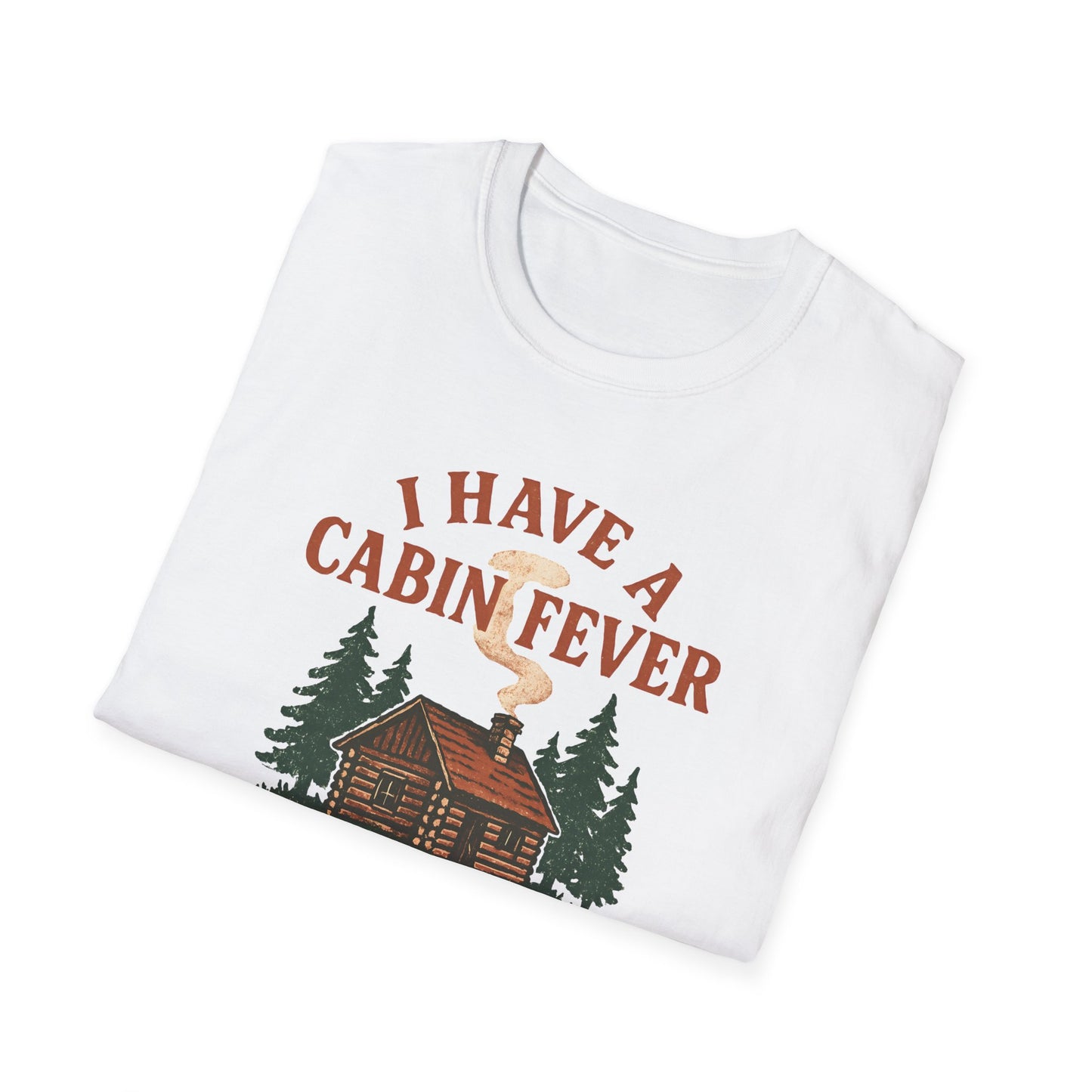 I Have Cabin Fever T-Shirt - Rustic Woodland Tee