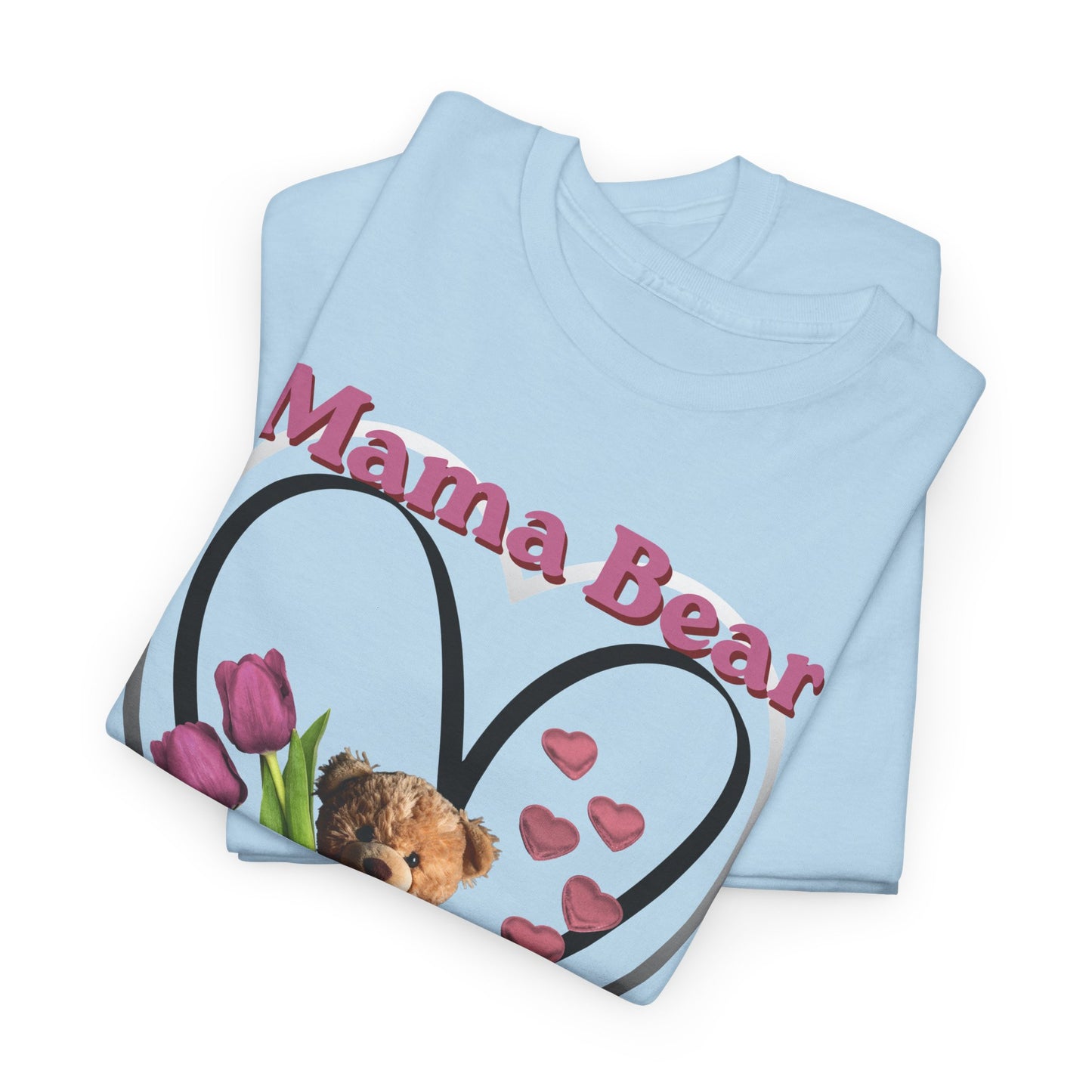 Mama Bear Heart Tee — Cute Teddy & Tulip Mother’s Day Shirt