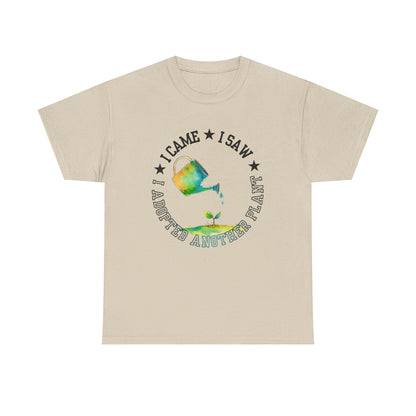 Gardening Tee — "I Came, I Saw, I Adopted another plant" Watercolor Kettle Plant Shirt