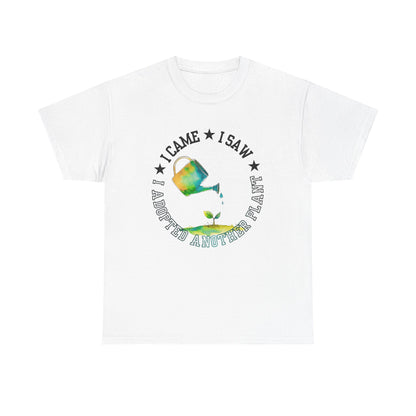 Gardening Tee — "I Came, I Saw, I Adopted another plant" Watercolor Kettle Plant Shirt