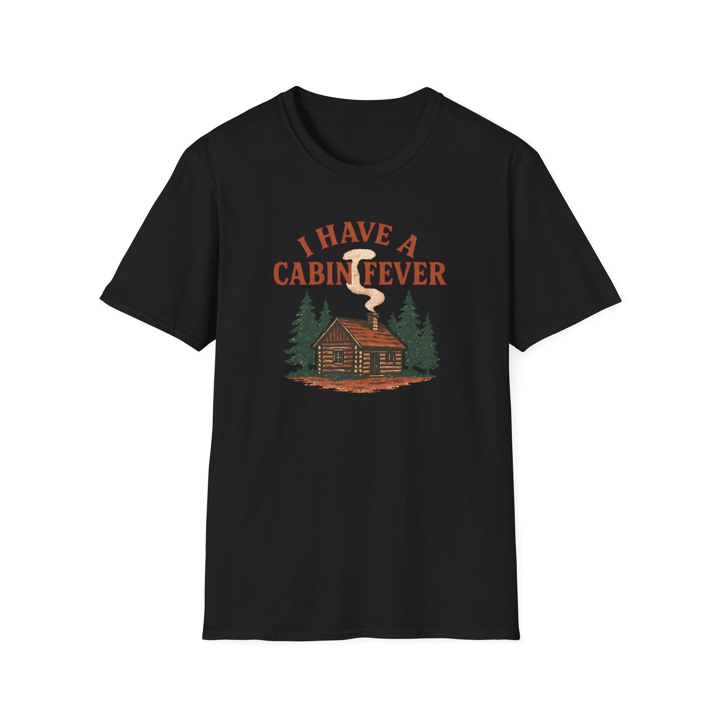I Have Cabin Fever T-Shirt - Rustic Woodland Tee