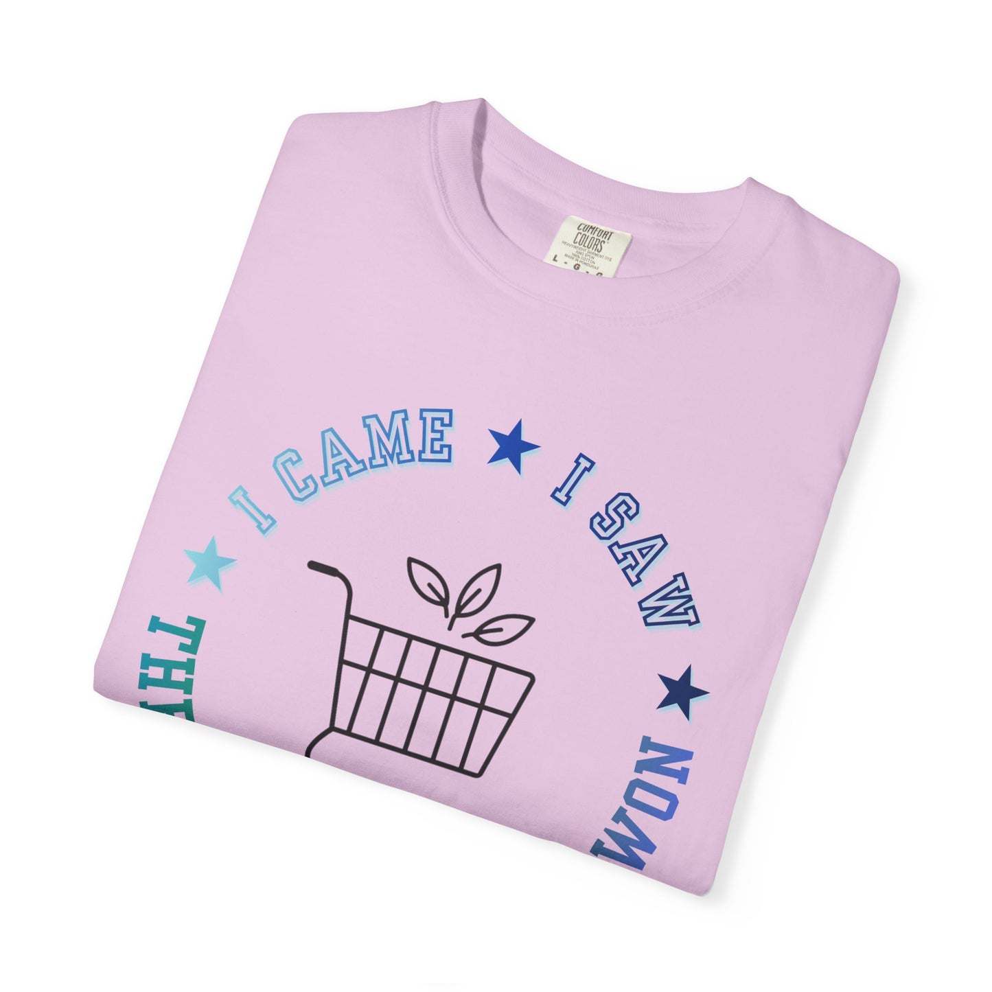 The Garden Center T-Shirt — I Came, I Saw Shopping Tee