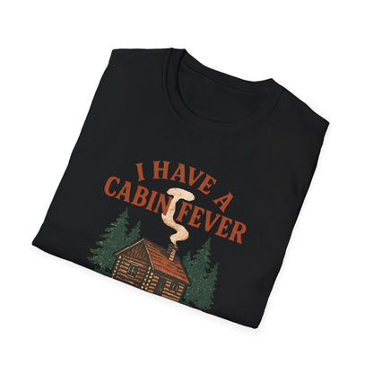 I Have Cabin Fever T-Shirt - Rustic Woodland Tee