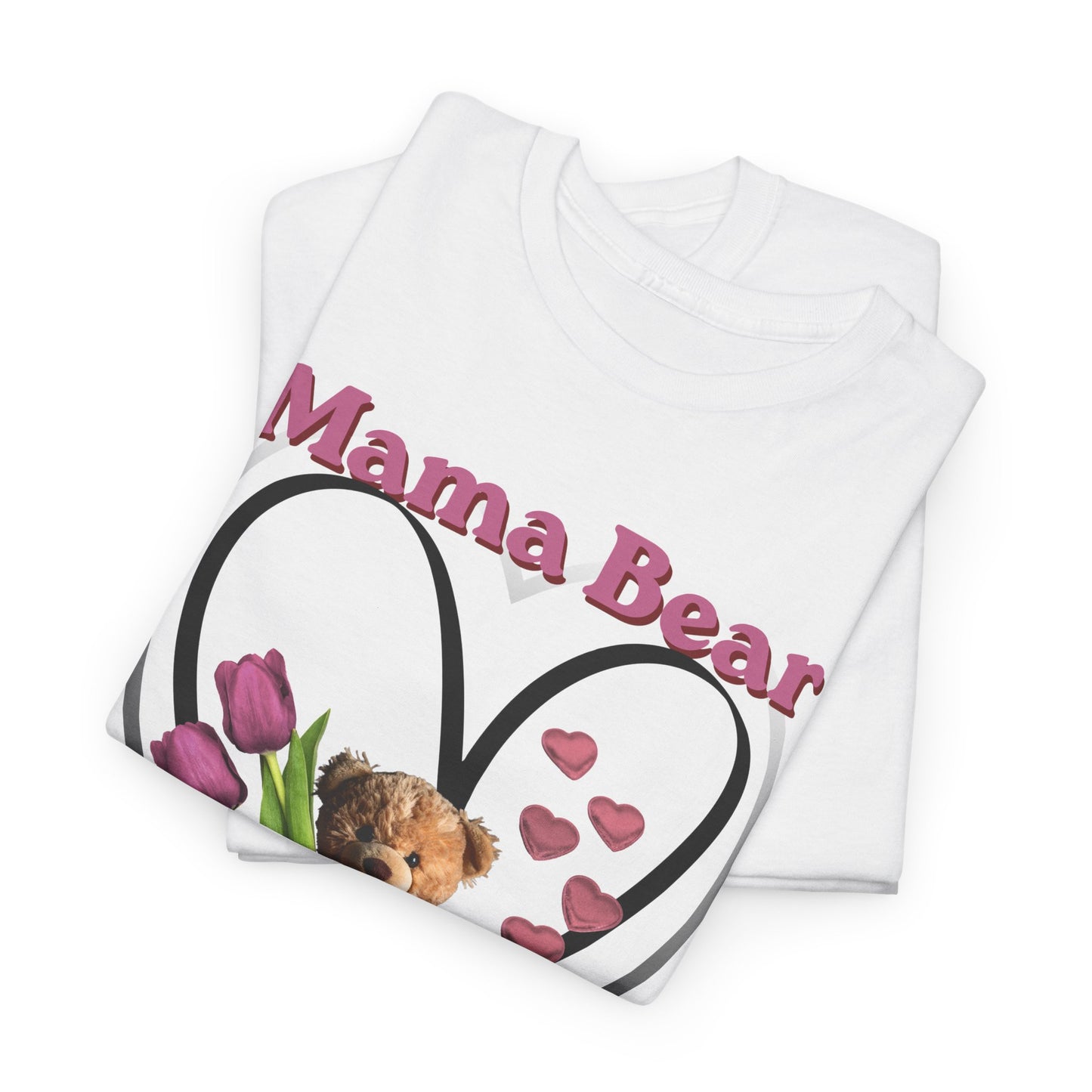 Mama Bear Heart Tee — Cute Teddy & Tulip Mother’s Day Shirt