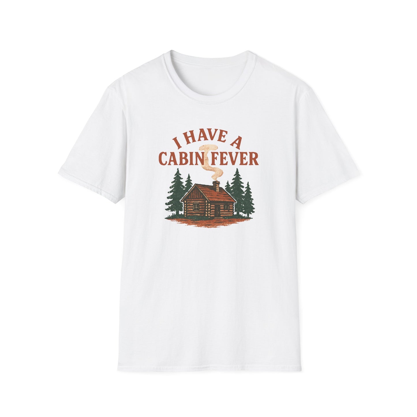 I Have Cabin Fever T-Shirt - Rustic Woodland Tee