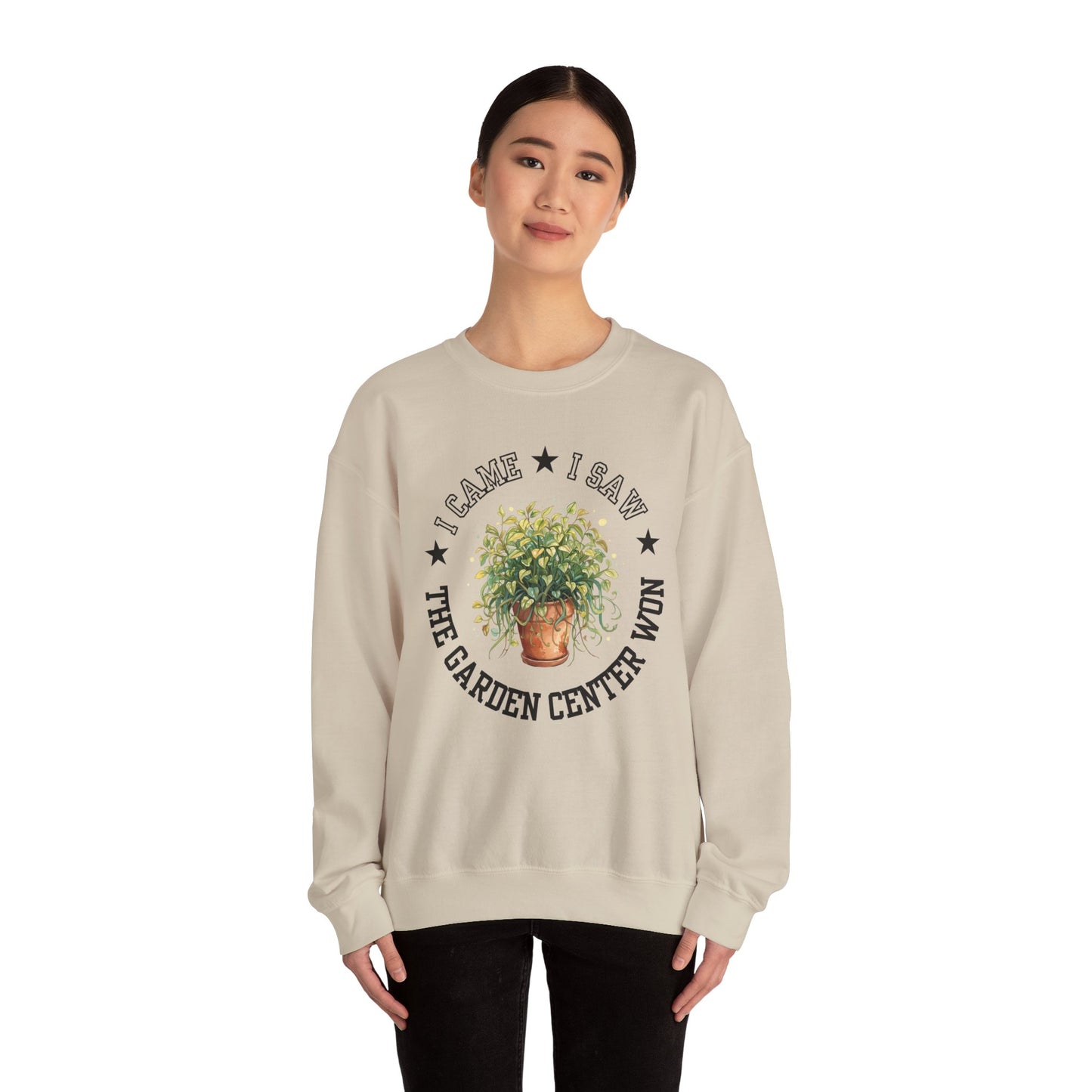 Sweatshirt — “I Came, I Saw, The Garden Center Won  ” Potted Plant Crewneck