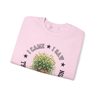 Sweatshirt — “I Came, I Saw, The Garden Center Won  ” Potted Plant Crewneck