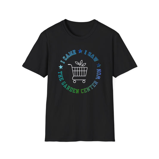 Garden Center T-Shirt — I Came, I Saw, The Garden Center Won Tee